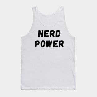 Nerd Power - Power to the Nerd Tank Top